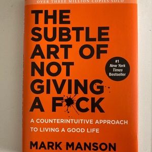 The Subtle Art of Not Giving A Fuck